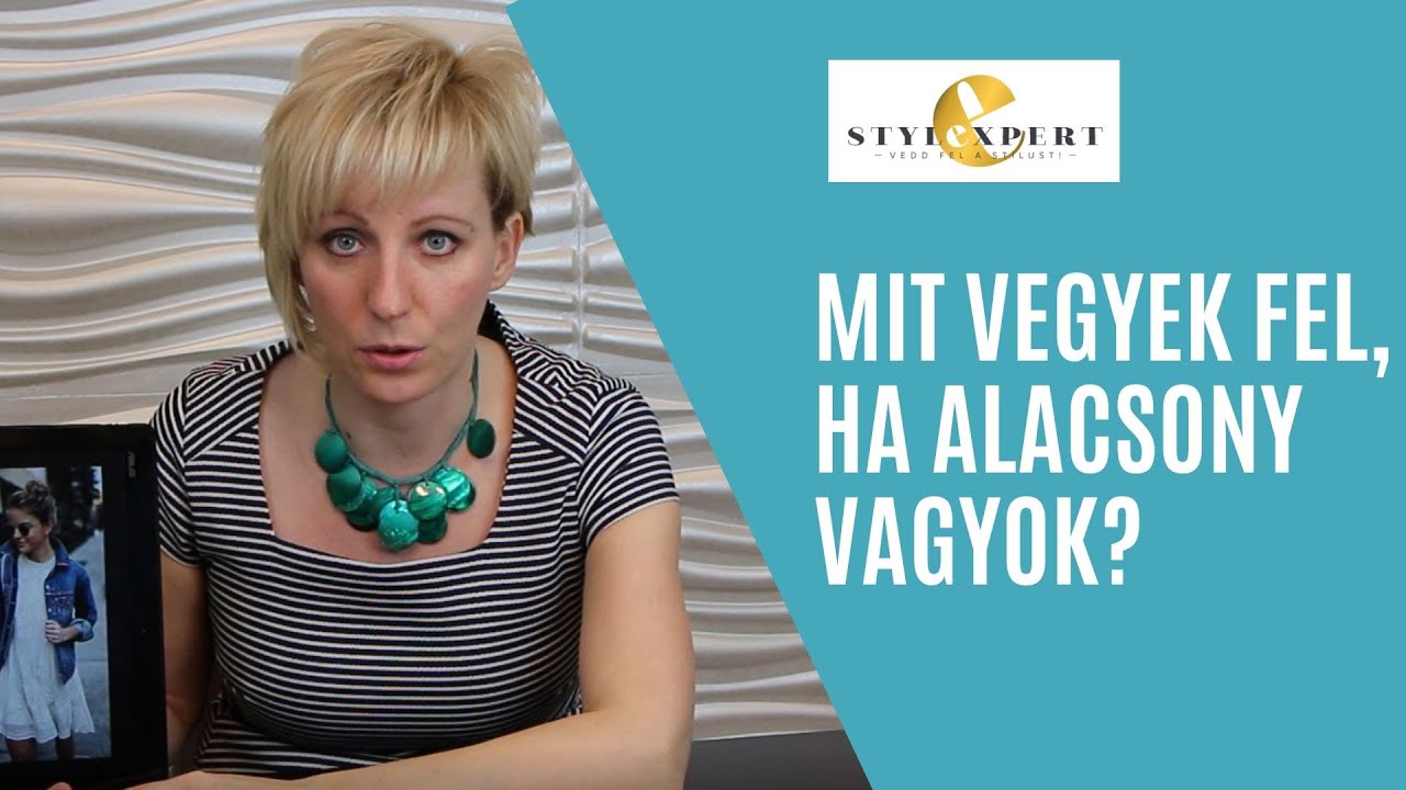 Mit vegyek fel, ha alacsony vagyok?