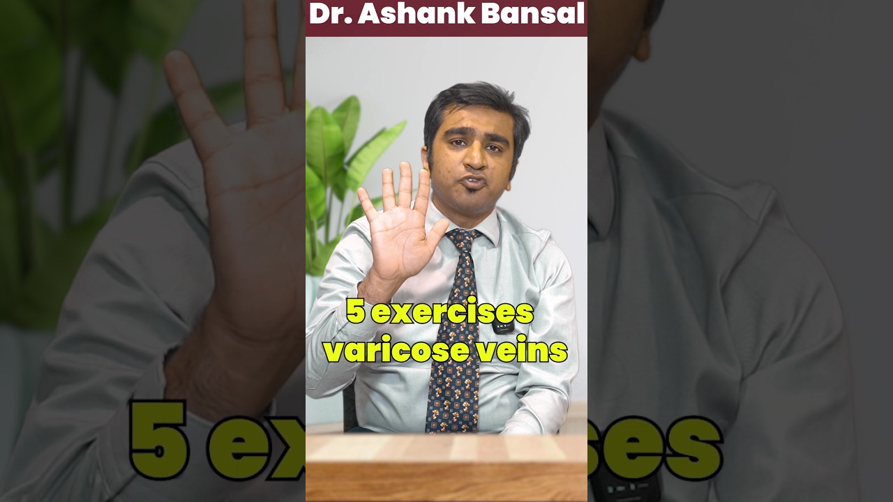 5 Exercises for Varicose Veins | Dr. Ashank Bansal #shortsfeed2024 #exercise #healthshort #mumbai
