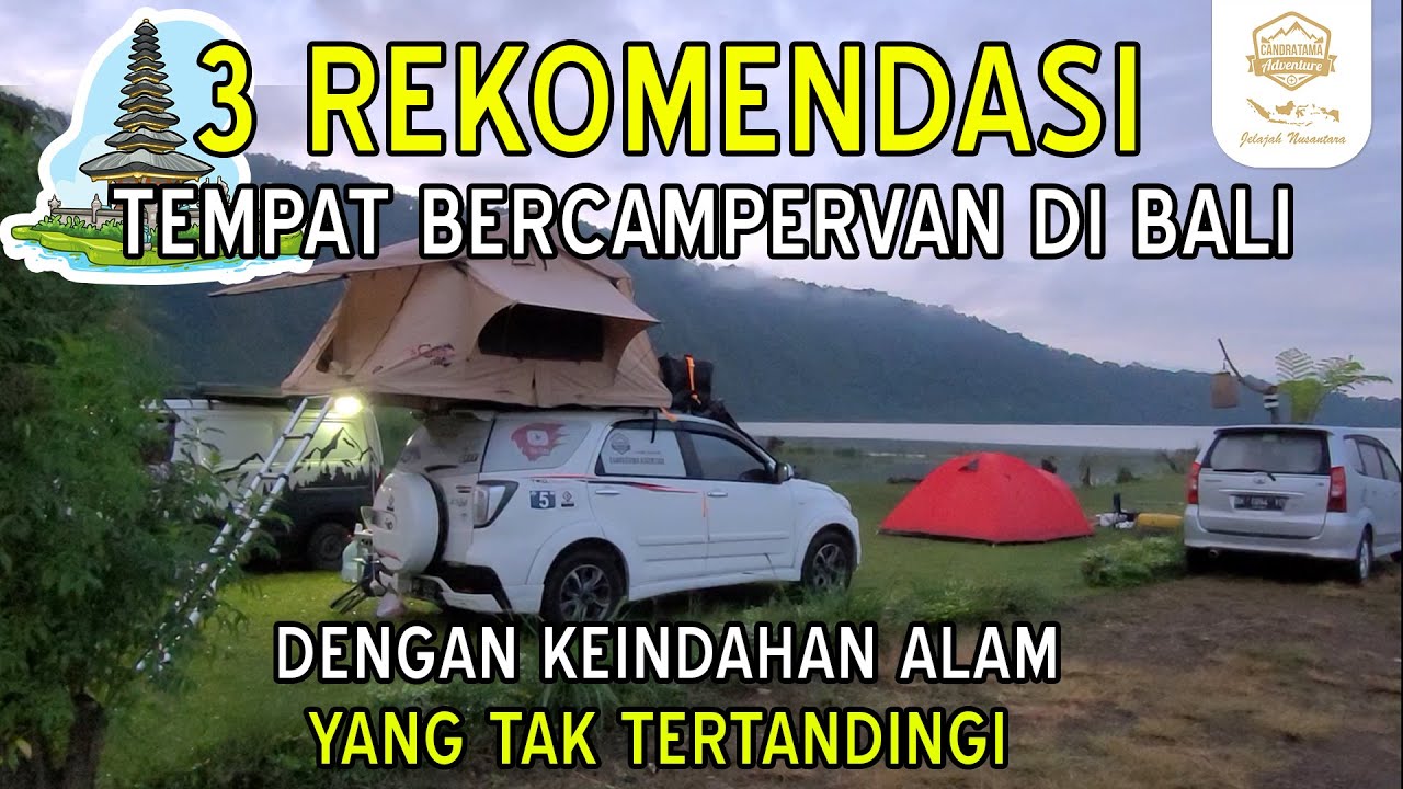 Ke Bali Tanpa Sewa Hotel? Hanya Pakai Campervan Saja, Ini Rekomendasi Tempat Campingnya