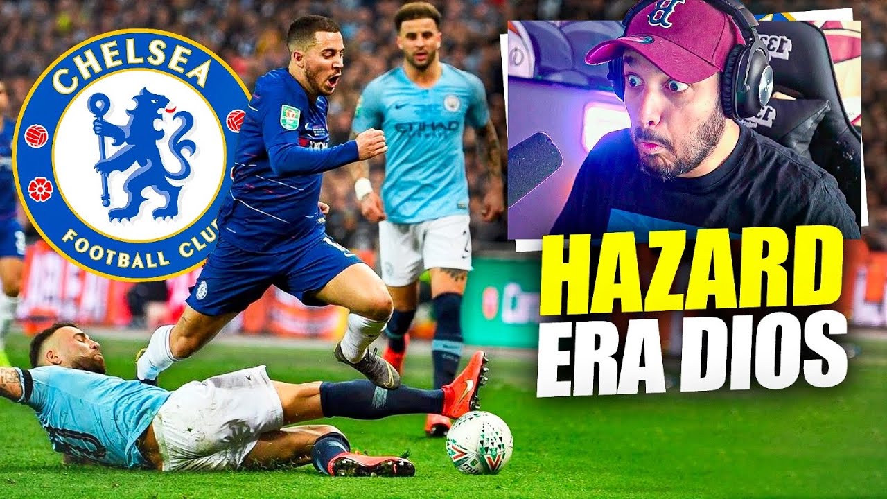 REACCIONANDO a HAZARD EN SU PRIME en el CHELSEA *Este tío era DIOS y se ha echado a perder...*