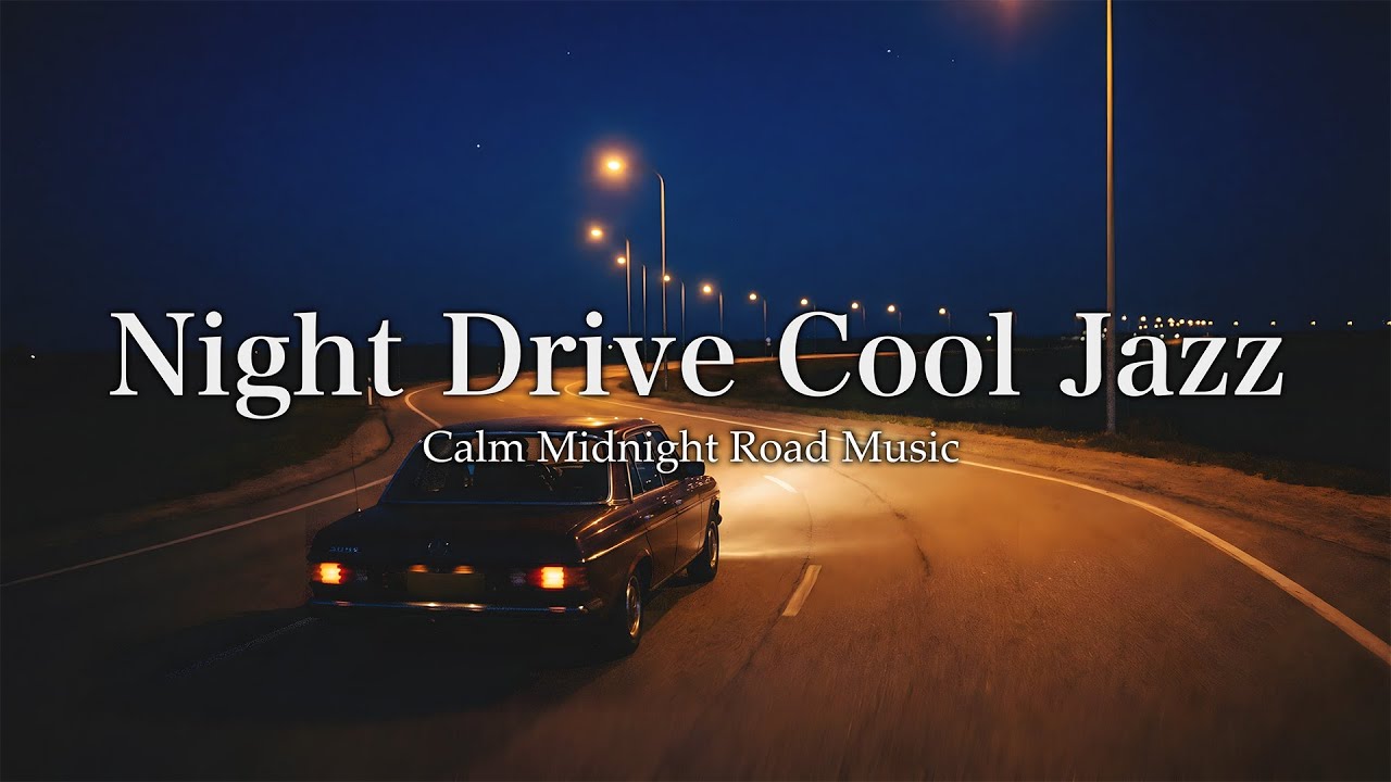 Night Drive Cool Jazz – Calm Midnight Road Music | EP59