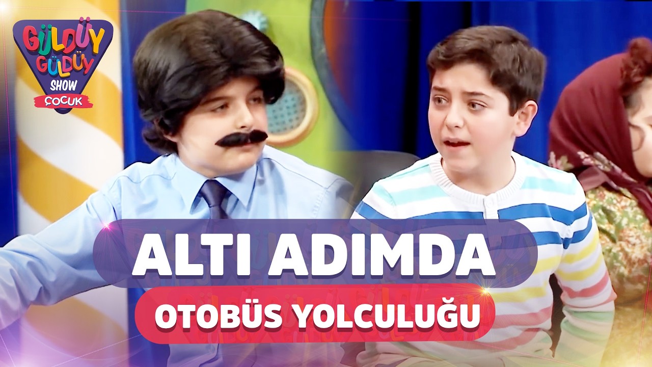 Altı Adımda Otobüs Yolculuğu! | Güldüy Güldüy Show Çocuk