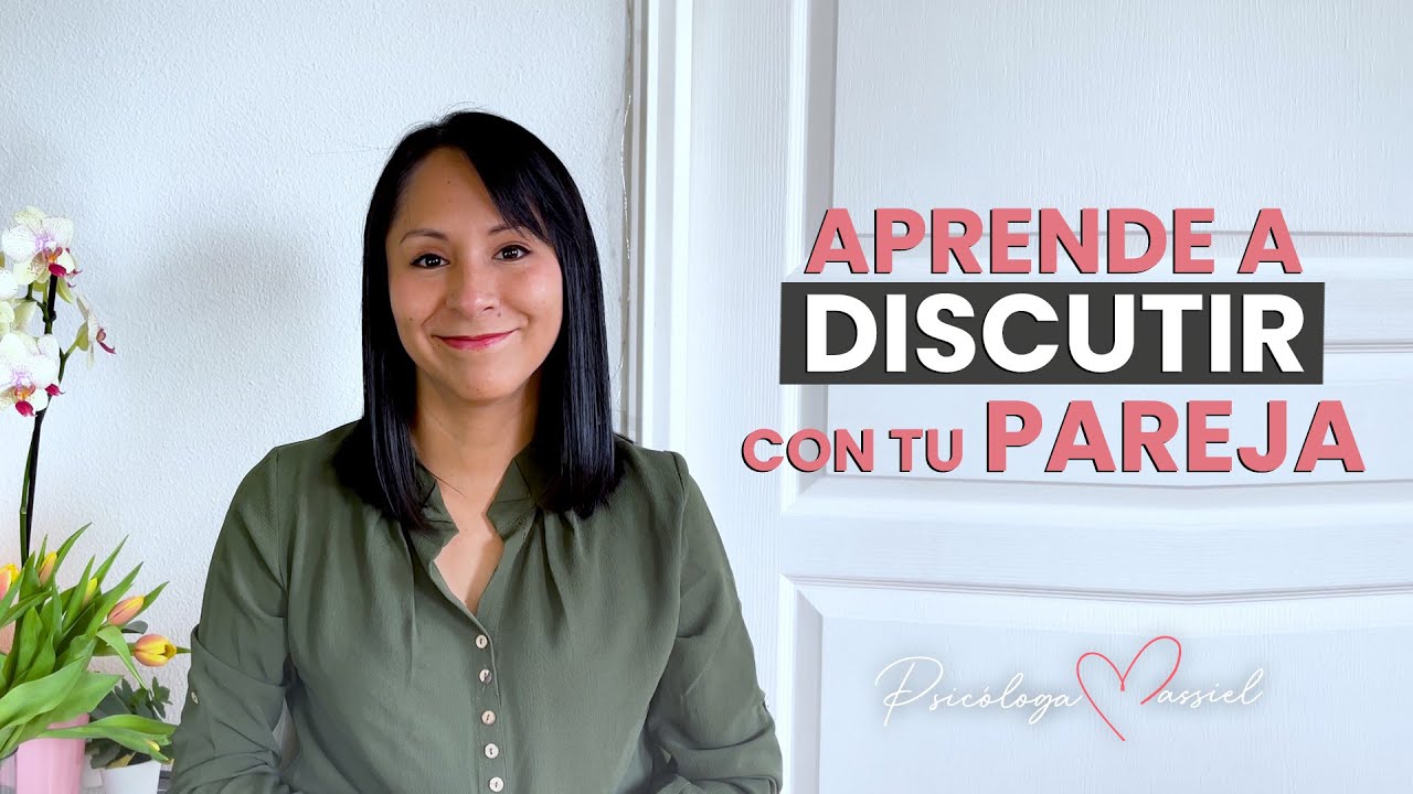 APRENDE A DISCUTIR CON TU PAREJA | Maneja las discusiones | T&eacute;cnicas para discutir | Discute bien