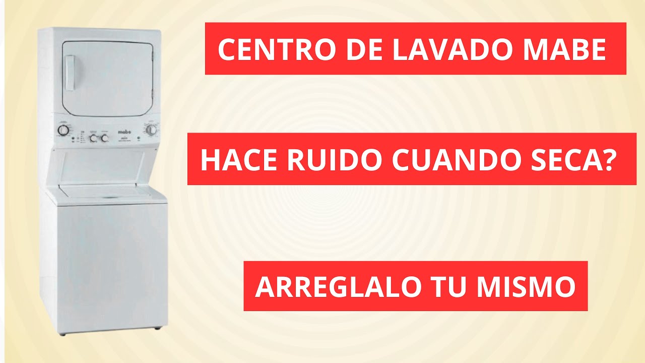 Cómo Quitar el RUIDO al SECAR en un centro de lavado mabe