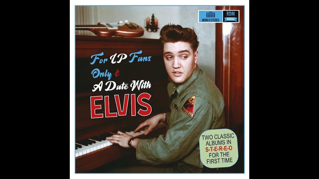 Elvis Presley : For LP Fans Only & A Date with Elvis - Mono II Stereo