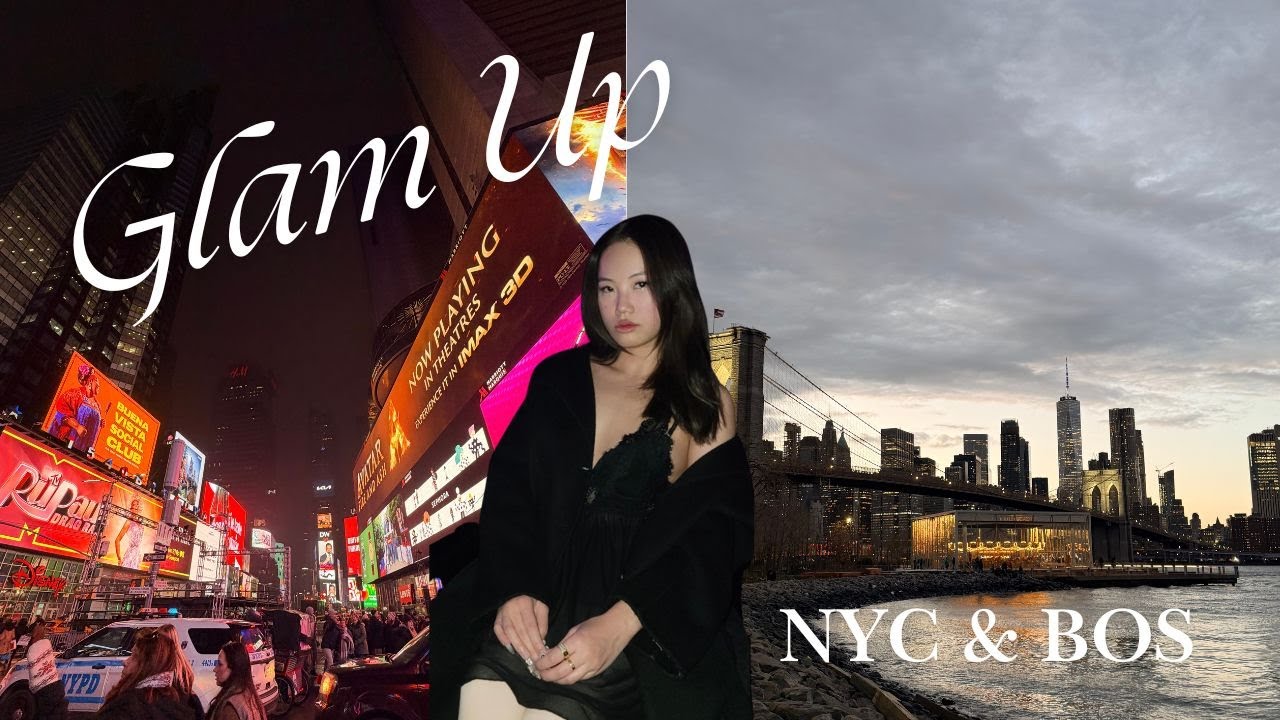 belated glam up w me for nyc & boston