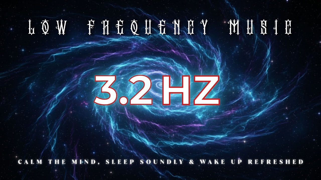Low frequency | Delta Waves Sleep Music, Calm the Mind, Sleep Soundly & Wake Up Refreshed