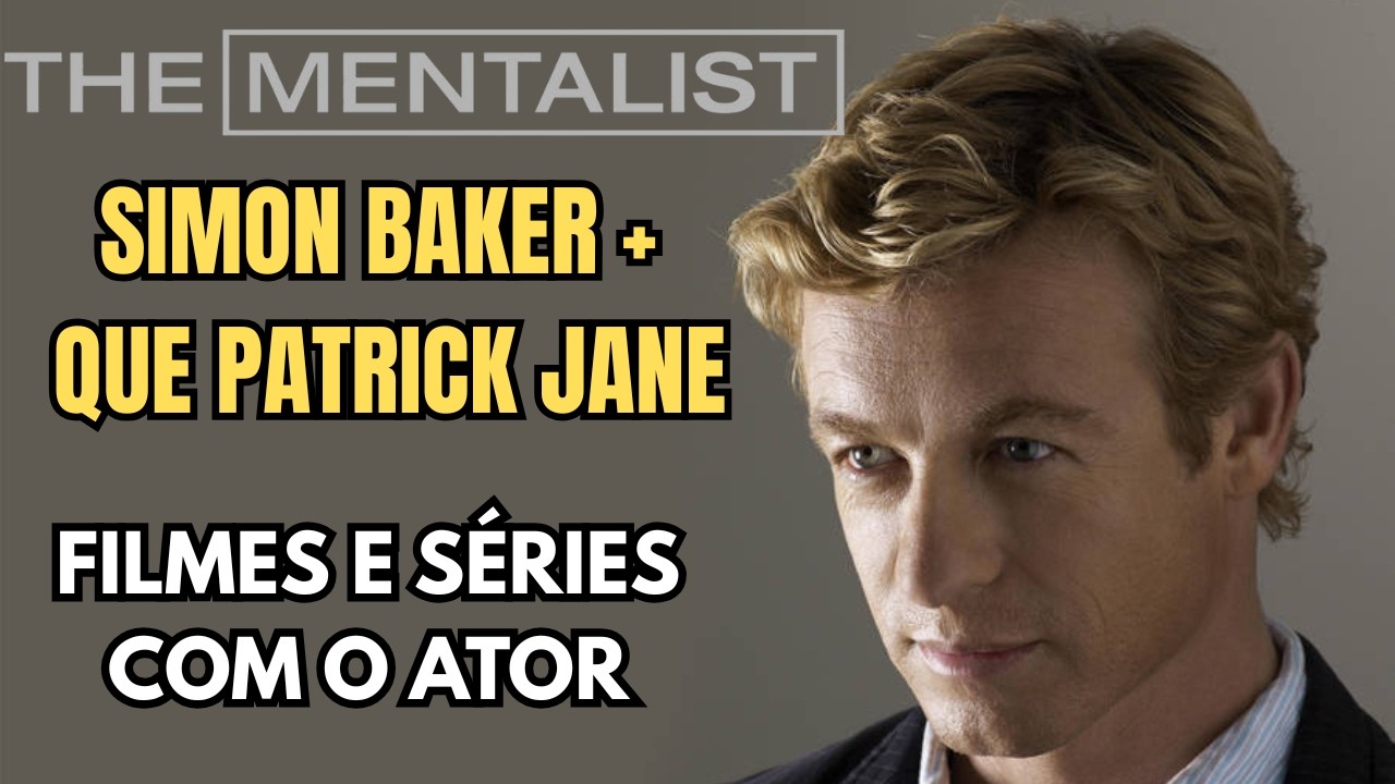 Mais Que Patrick Jane - Os papéis em filmes e séries de Simon Baker, o protagonista de O Mentalista