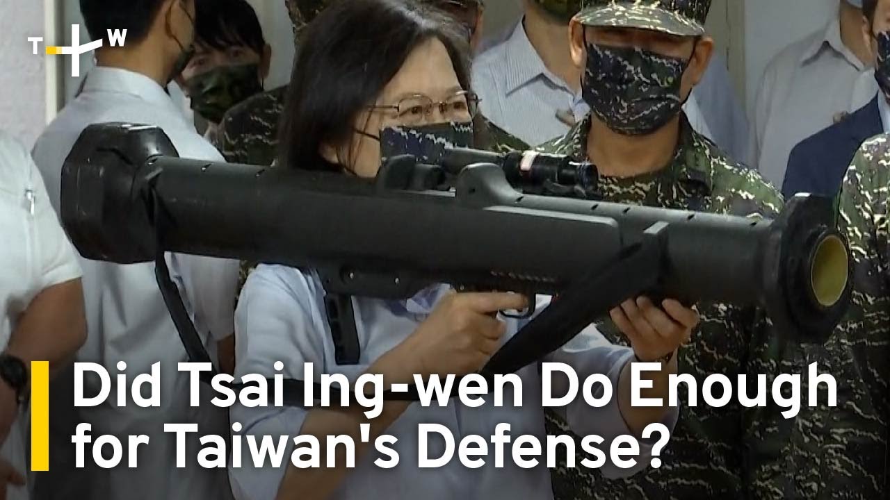 Did Tsai Ing-wen Do Enough for Taiwan's Defense? | TaiwanPlus News