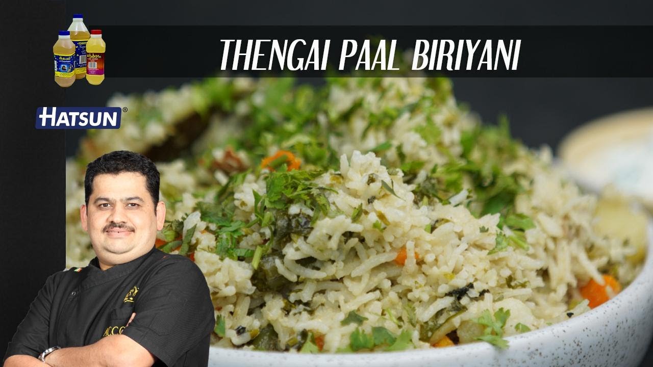 Thengai Paal Biriyani | Flavourful, simple & tasty biriyani | lunch box recipe | Chef Venkatesh Bhat
