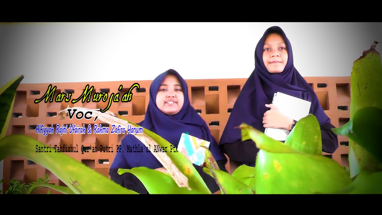 MARS MUROJA'AH VOC. ALFIYYAH RAJNI UFAIRAH & RAHMA ZAFIRA HANUM || SANTRI TAHFIZHUL QUR'AN  || PP.MA