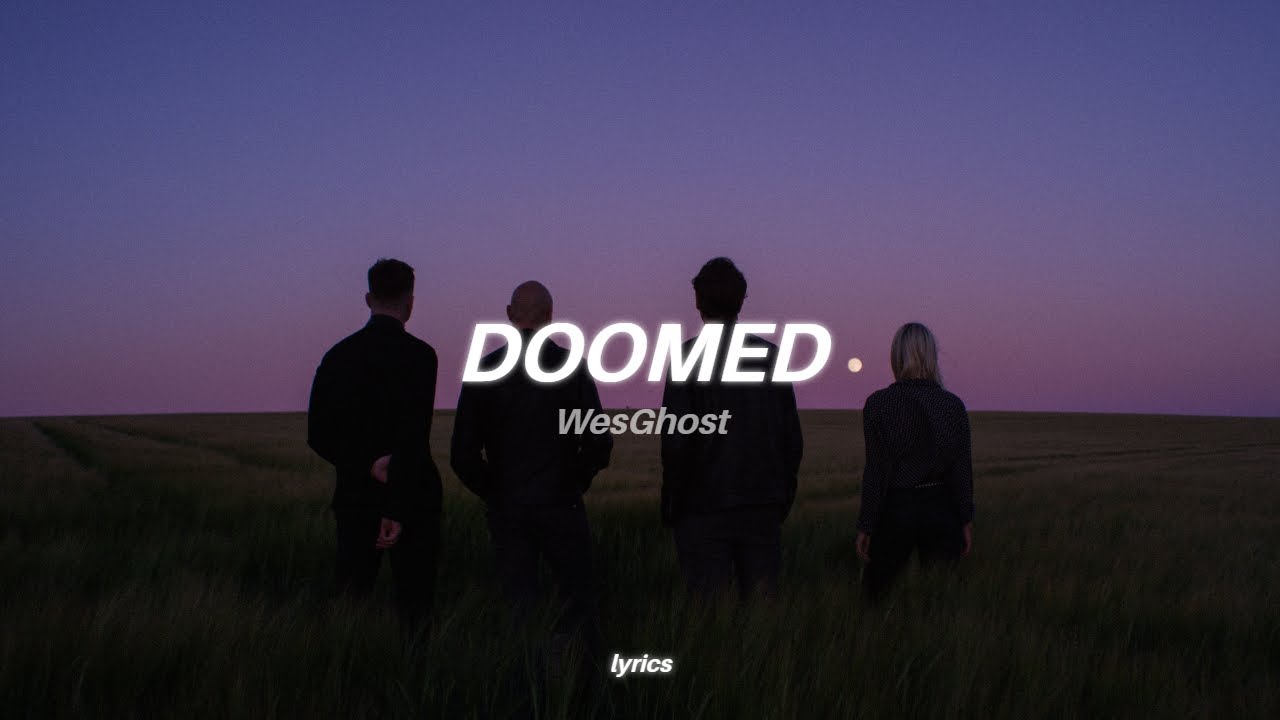WesGhost - DOOMED (Lyrics)