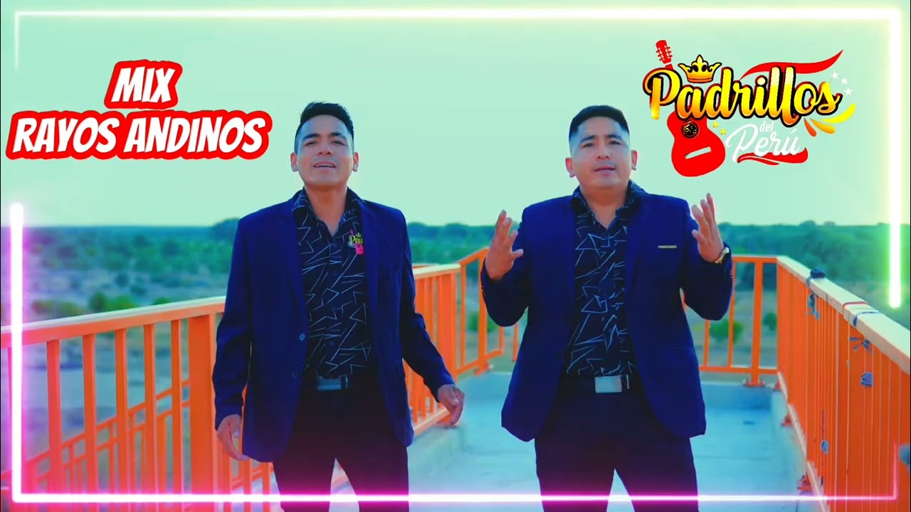 PADRILLOS DEL PERÚ _ MIX RAYOS ANDINOS _ VIDEO 2026
