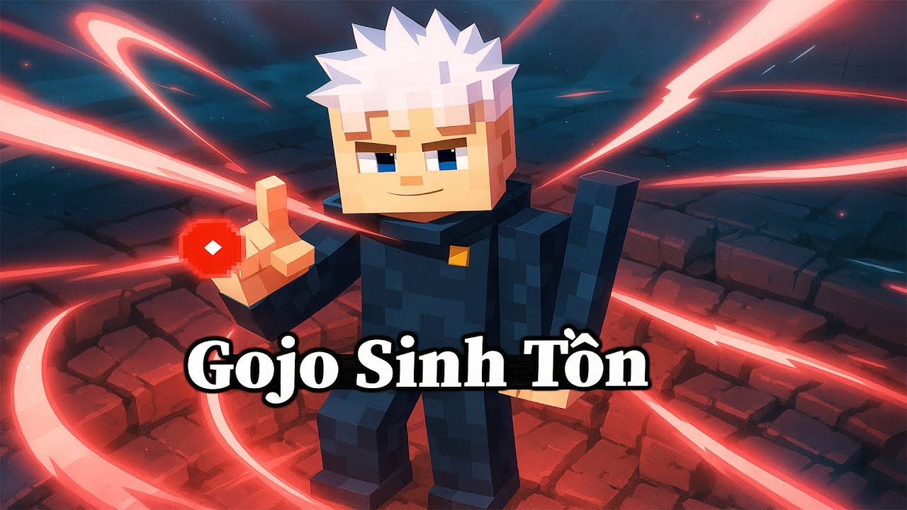 Minecraft Sinh Tồn Bất Ổn Nhưng Tôi Sở Hữu Kỹ Năng Của Gojo Satoru 🤣