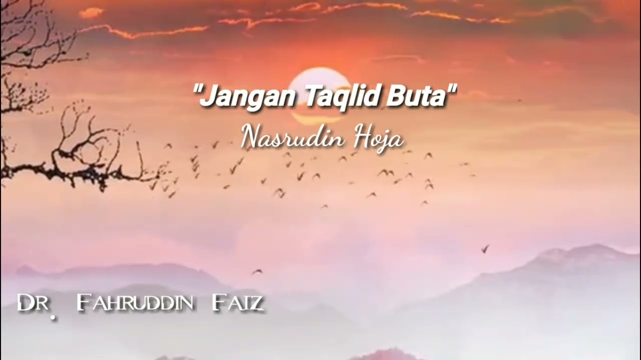 Cangkir Filosofis-Jangan Taqlid Buta|Nasrudin Hoja|Dr. Fahruddin Faiz