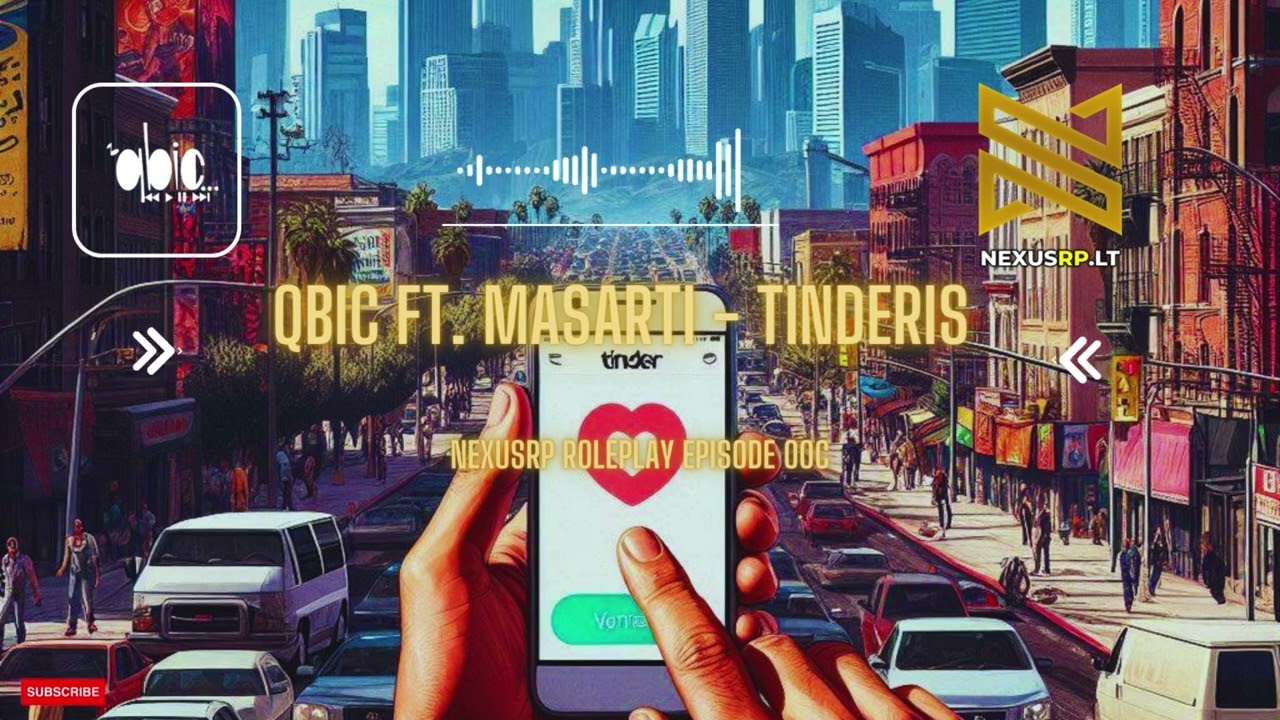 Qbic Ft. Masarti - Tinderis (NexusRP episode OOC )