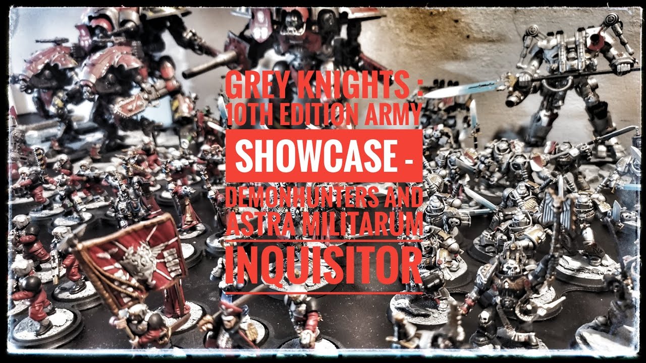 GREY KNIGHTS SHOWCASE - astra militarum and inquisitor