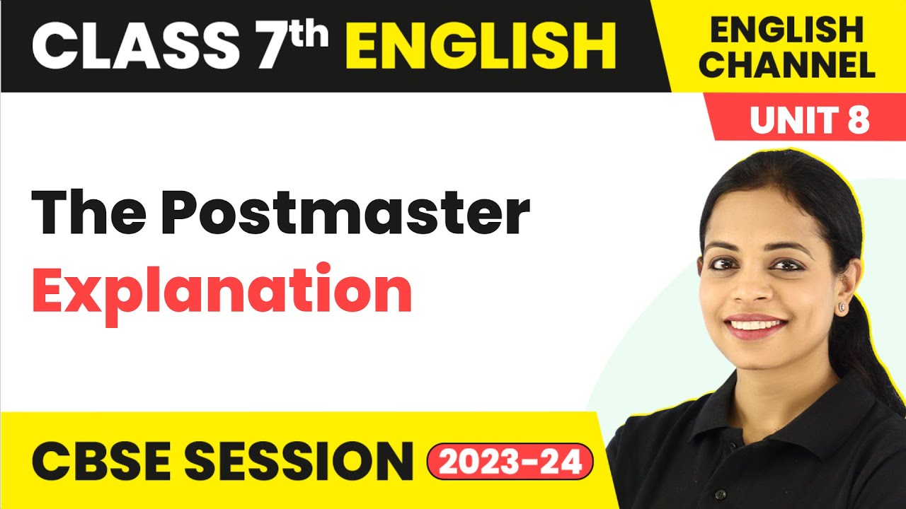 The Postmaster - Explanation | The English Channel Class 7 English Unit 8