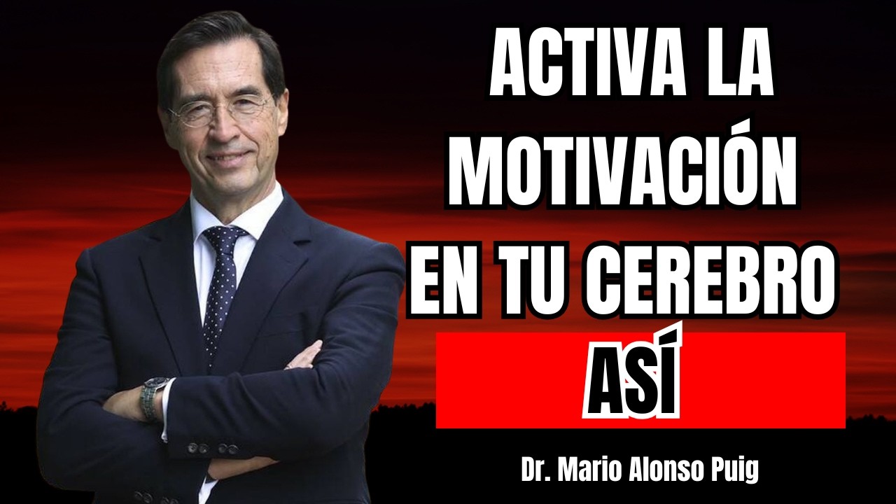 El mecanismo biológico que activa la motivación en tu cerebro | Dr. Mario Alonso Puig