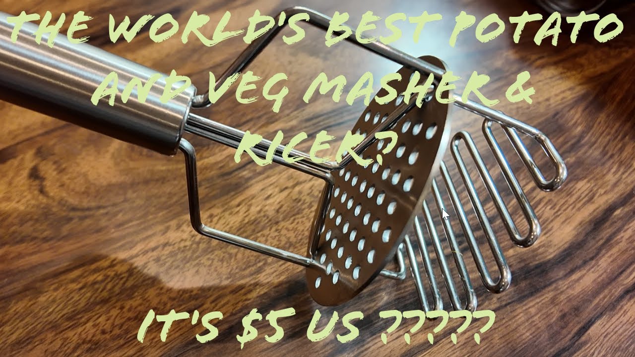 $5 for the World's best potato and vegetable masher/ricer?