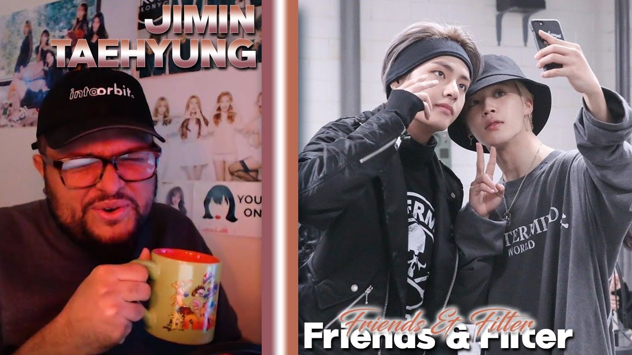 Jimin & Taehyung - Filter & Friends REACTION!!! | JIMIN CHILL!!! #DOLO
