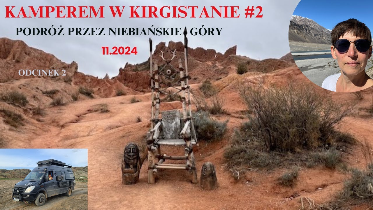 Kamperem w Kirgistanie #2. Podróż przez Niebiańskie Góry