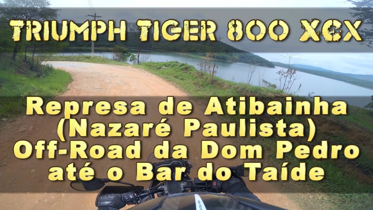 Represa de Atibainha | Off Road da Dom Pedro até o Bar do Taíde | Tiger 800 XCx