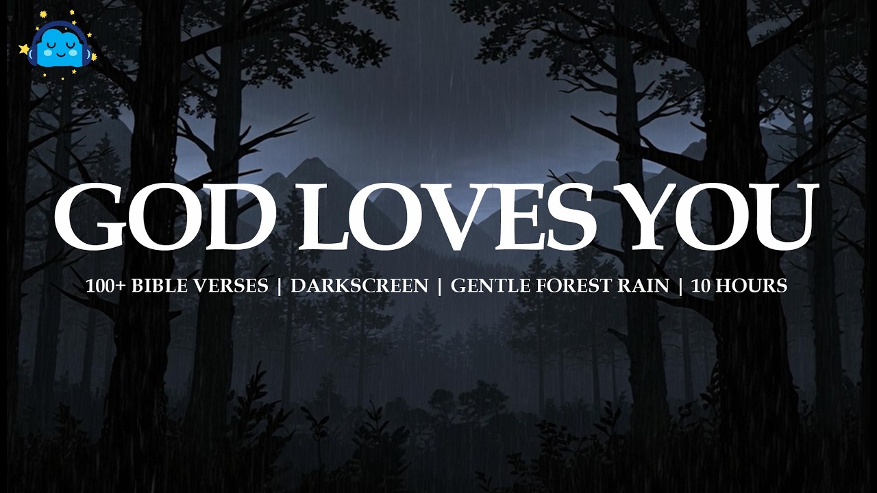 100+ Love Scriptures | Dark Screen | Gentle Rain in the Forest | Oh How God Loves You & Me