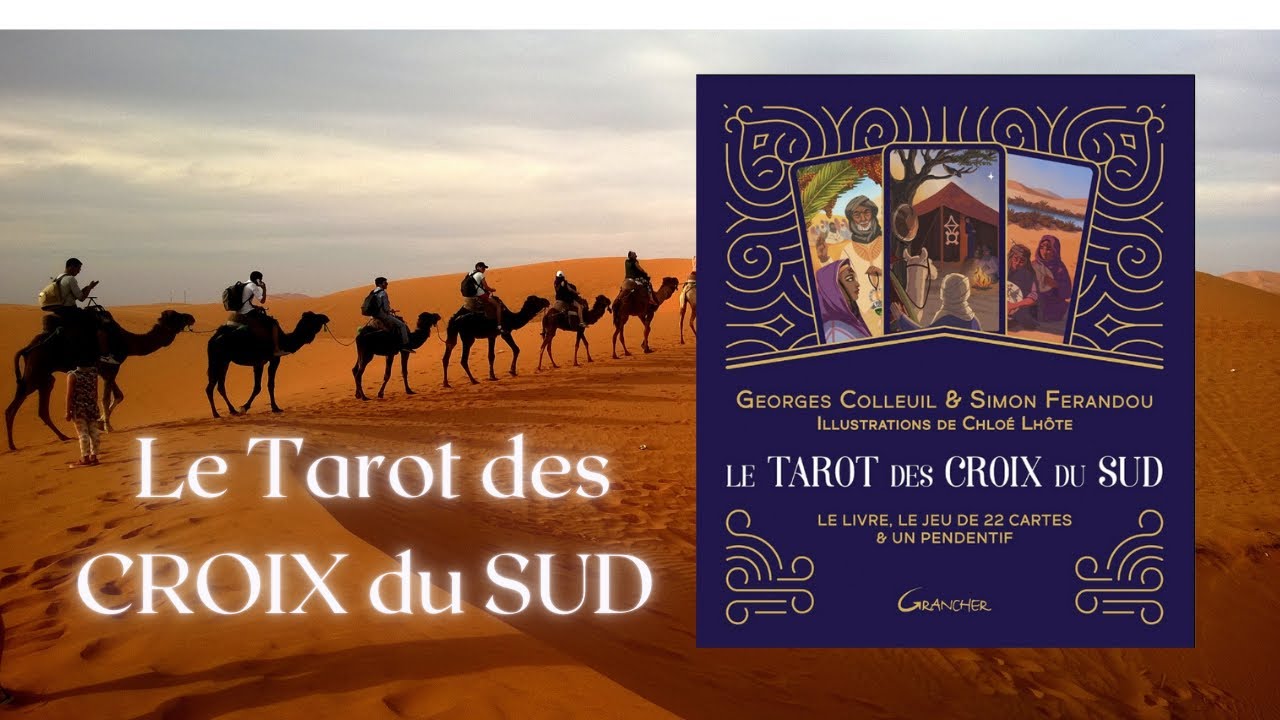 🐫Le tarot des Croix du Sud ! Coup de coeur !  - de Georges Colleuil et Simon Ferandou