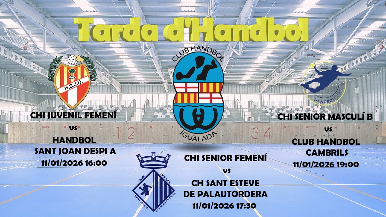 CHI vs HANDBOL SANT JOAN DESPI A | CHI vs CH SANT ESTEVE DE PALAUTORDERA | CHI vs HANDBOL CAMBRILS