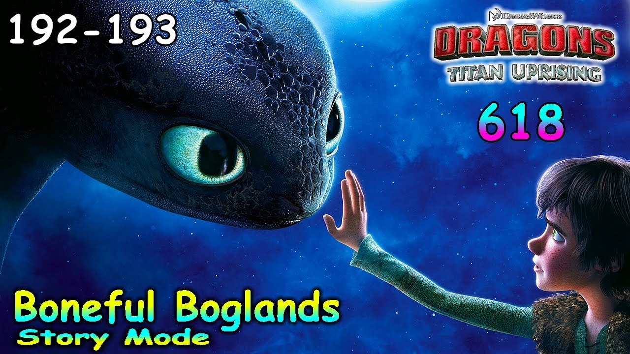 Dragons: Titan Uprising / Story Mode / Baneful Boglands 192 - 193 / Part 618 / (HTTYD)