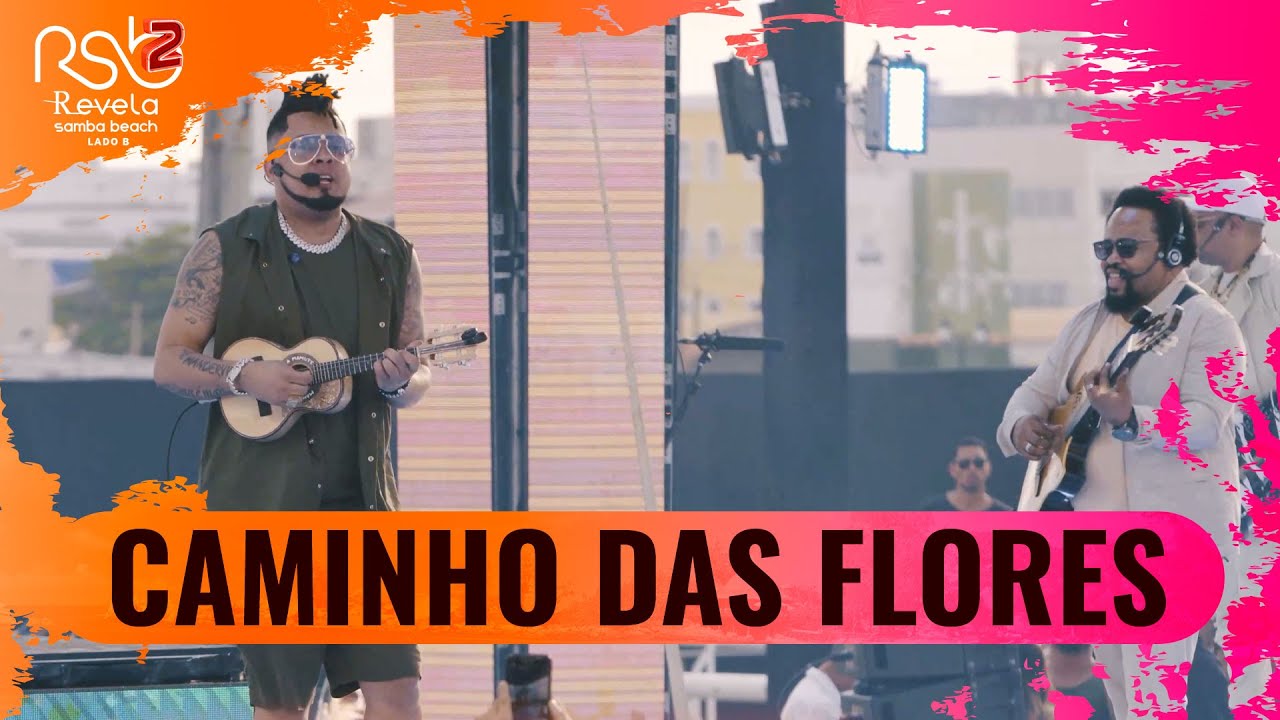 Grupo Revelação - Caminho Das Flores (REVELA SAMBA BEACH 2 - LADO B , Vol. 2 / Ao Vivo)