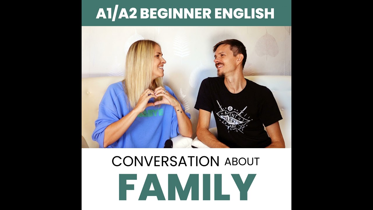 Basic English Conversations about FAMILY — Beginner English (A1/A2)