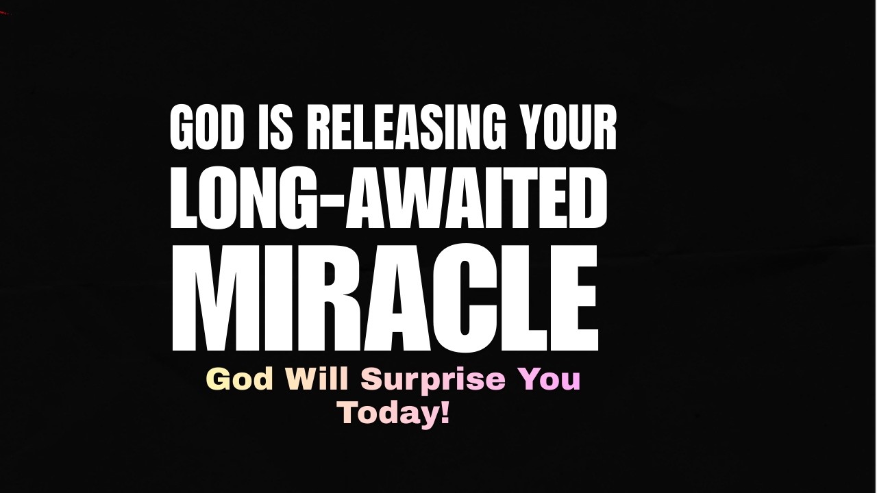 God Is About To Release Your Long Awaited Blessing! (Christian Motivation)