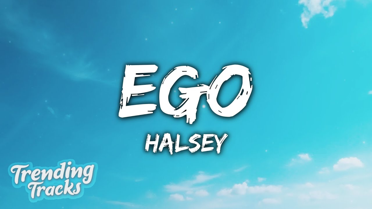 Halsey - Ego (Clean - Lyrics)