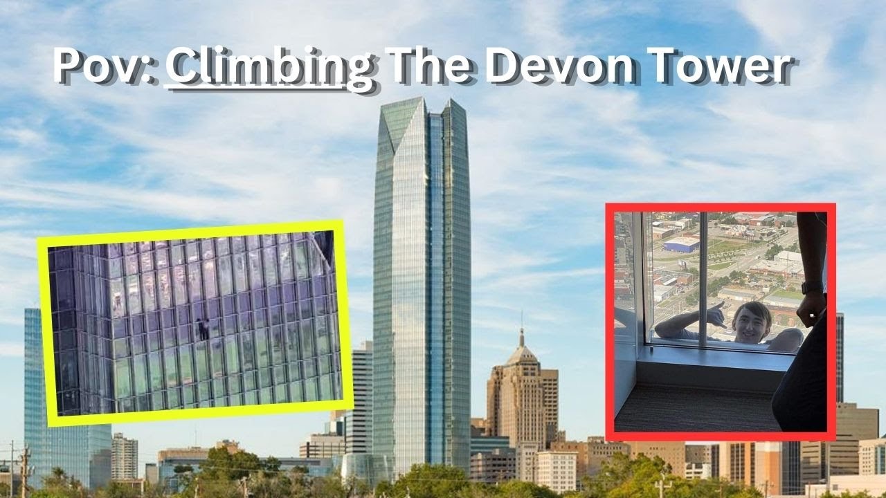 Climbing Buildings POV: Devon Tower in OKC