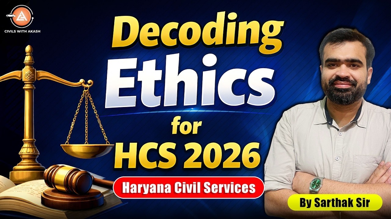 Ethics for HCS 2026: Master UPSC Moral Power,Case Studies & Scoring Secrets You Must Know! Class- 30