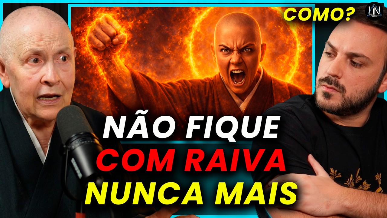 Como NUNCA MAIS sentir RAIVA| Monja Coen | LIN Podcast