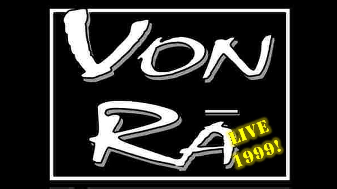Von Ra - Live in Orlando 1999