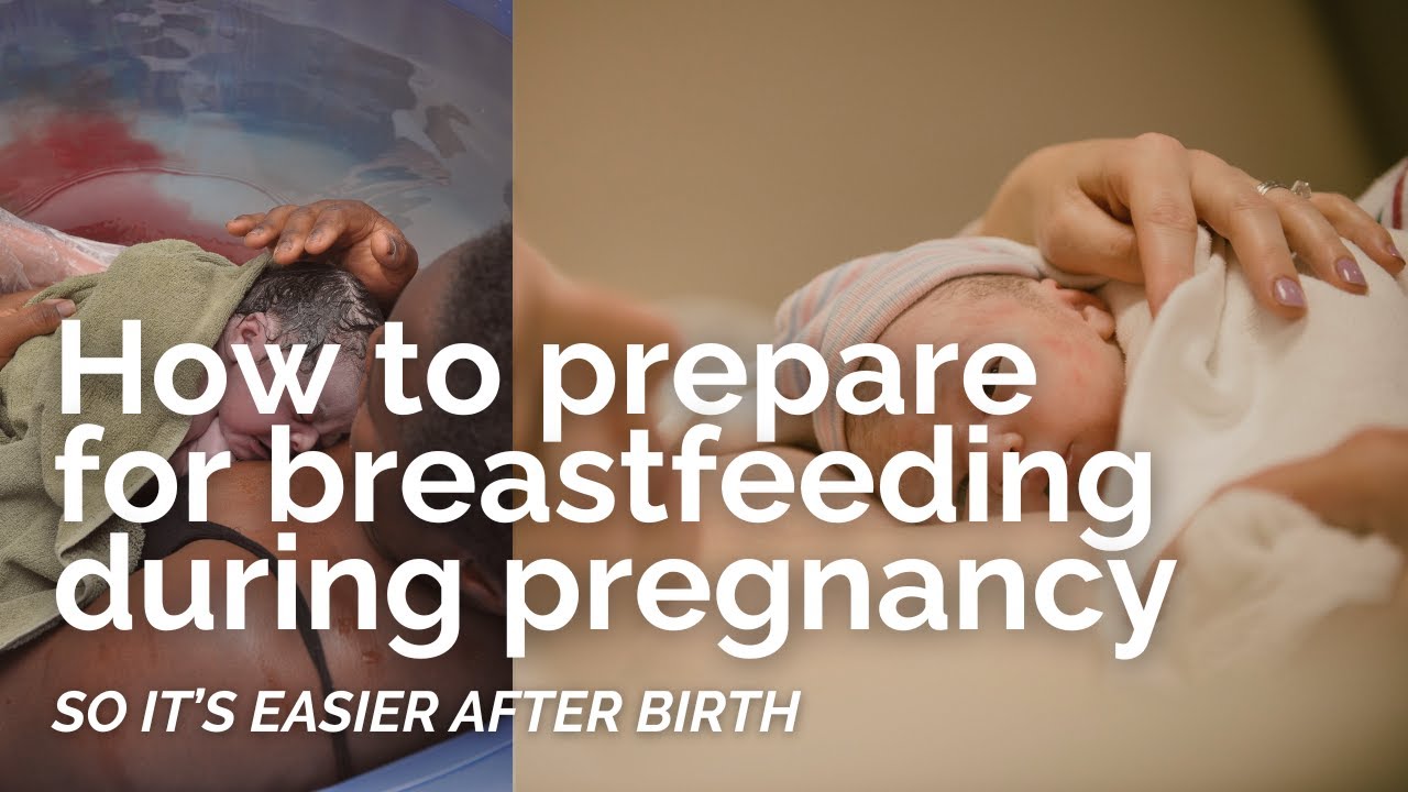 How to Prepare for Breastfeeding During Pregnancy (so it's easier after birth)