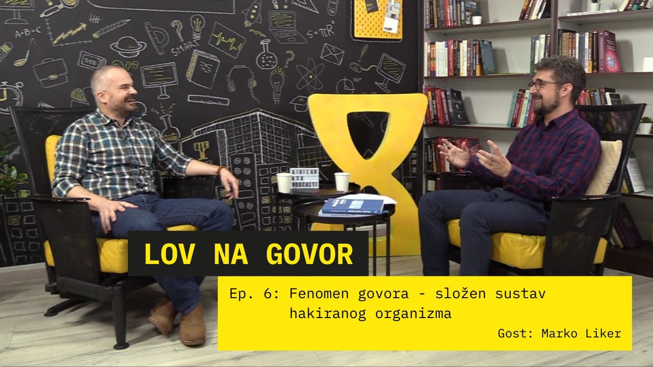 LOV NA GOVOR #06: Marko Liker – Fenomen govora - složen sustav hakiranog organizma