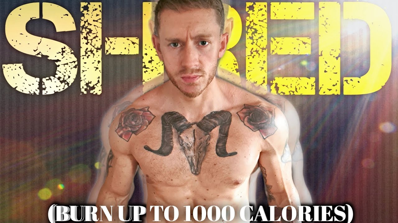 1000 CALORIE Shred Workout | Burn Fat & Tone Up