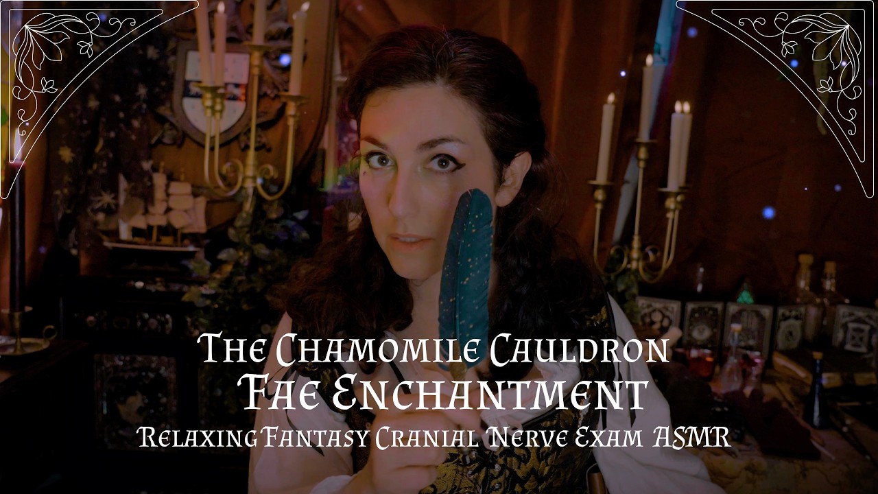 Fae Enchantment, Relaxing Fantasy ASMR Cranial Nerve Exam