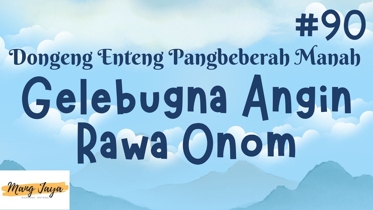 GELEBUGNA ANGIN RAWA ONOM 90, Dongeng Enteng Mang Jaya, Carita Sunda @MangJayaOfficial