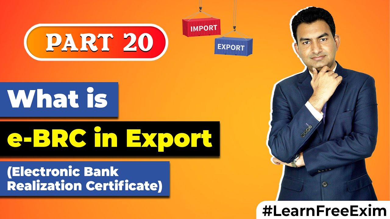 What is e-BRC (Electronic Bank Realization Certificate) in Export? | Importance Of E- BRC in Export