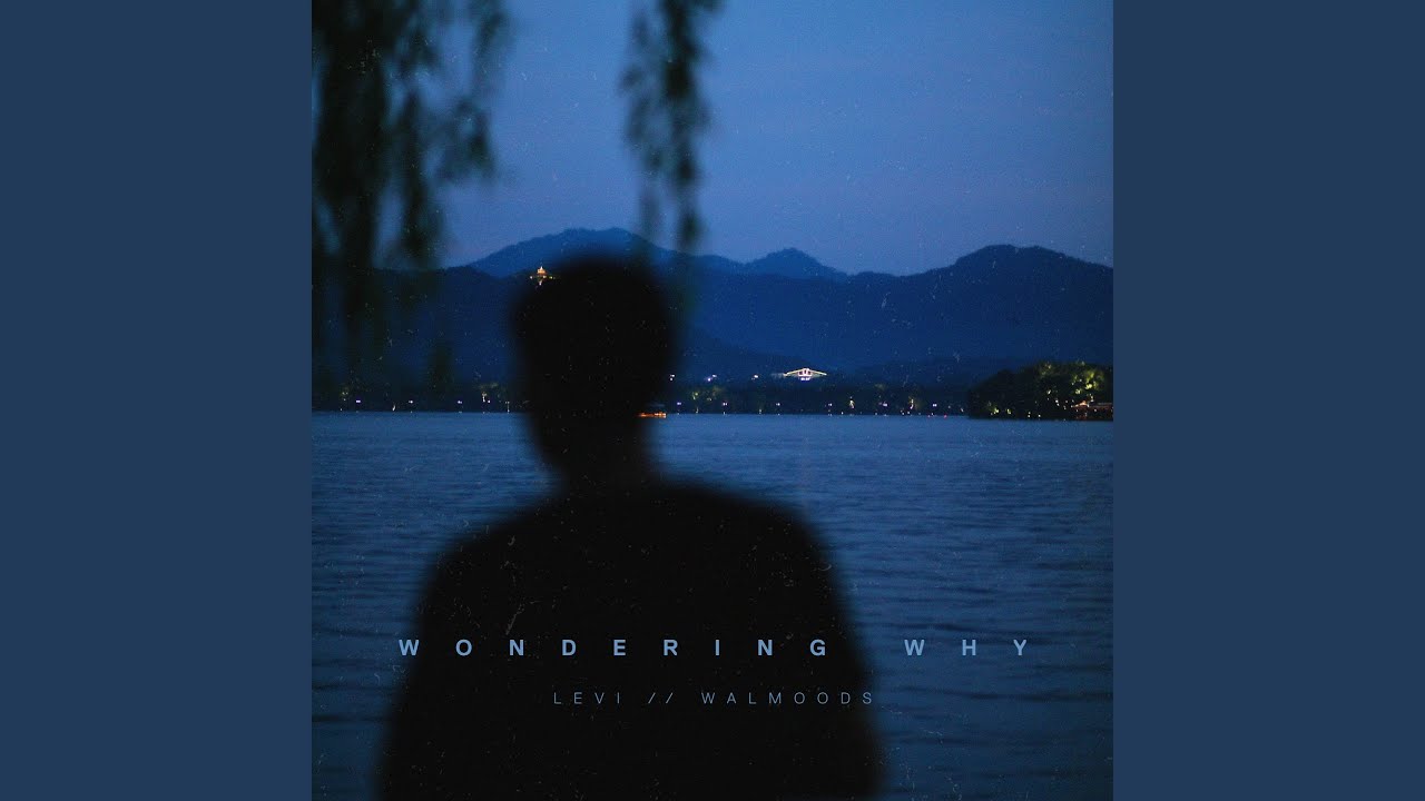 wondering why