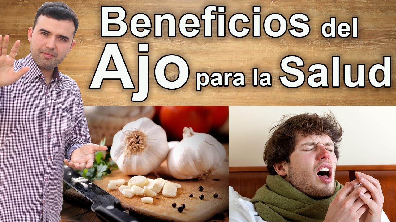 Para Que Sirve el Ajo - 8 Beneficios y Propriedades Curativas del Ajo