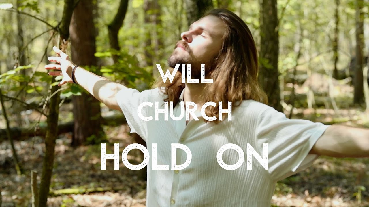 Will Church - Hold On (Official Music Video)