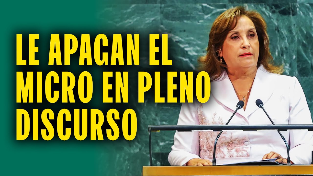 Le apagan el micro a la presidente Dina Boluarte por hablar fuera de tiempo en la ONU