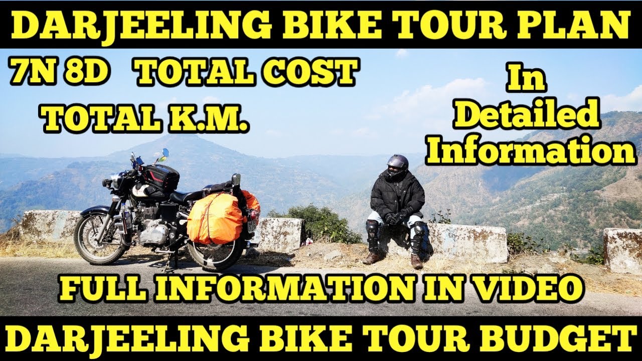 Darjeeling Bike Tour Plan | Darjeeling Bike Tour Budget | Darjeeling Tour Plan | SKN TRAVEL MANIA